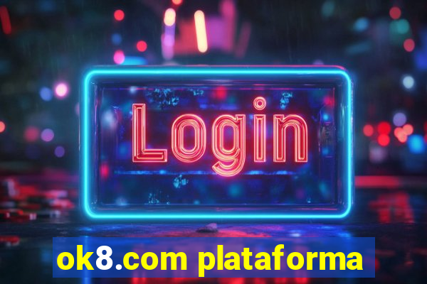 ok8.com plataforma